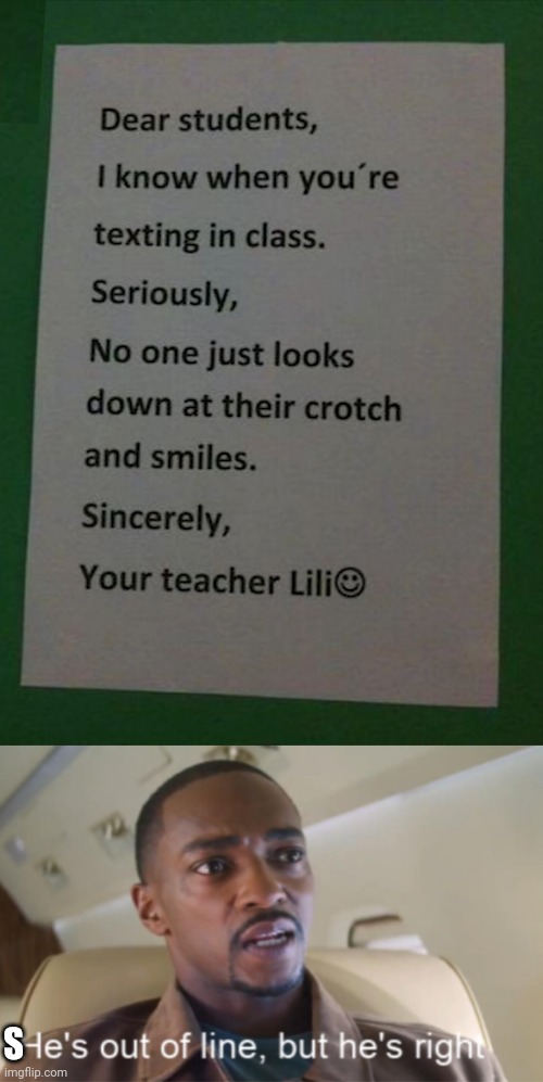 S | image tagged in he's out of line but he's right isolated | made w/ Imgflip meme maker