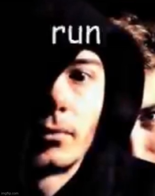 run. | made w/ Imgflip meme maker