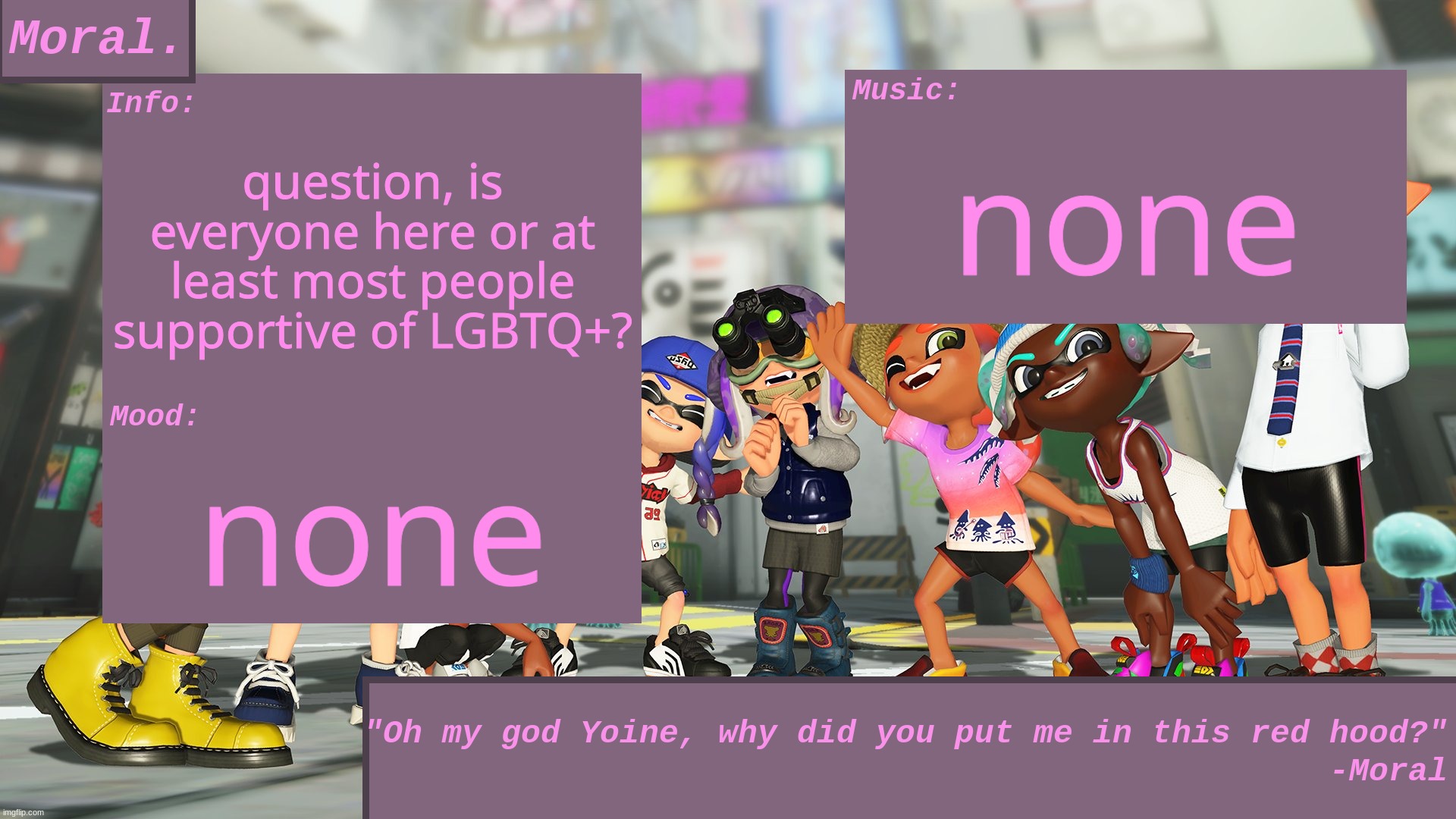 just a question. | none; question, is everyone here or at least most people supportive of LGBTQ+? none | made w/ Imgflip meme maker