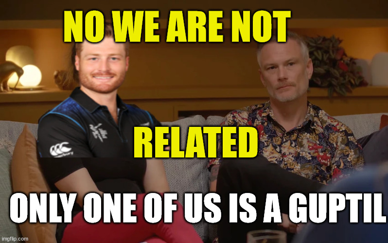 couples therapy nz | NO WE ARE NOT; RELATED; ONLY ONE OF US IS A GUPTIL | image tagged in reality tv,cricket,new zealand,actors,couples therapy,sky sports breaking news | made w/ Imgflip meme maker