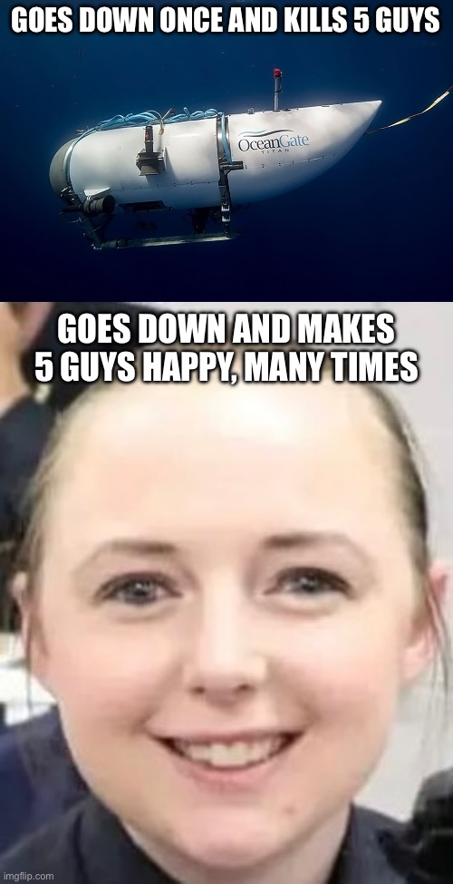 5 guys comparison | GOES DOWN ONCE AND KILLS 5 GUYS; GOES DOWN AND MAKES 5 GUYS HAPPY, MANY TIMES | image tagged in ocean gate,police train,ocean,gate,dead,happy | made w/ Imgflip meme maker