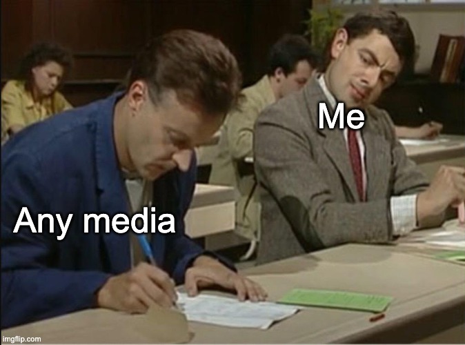 imma steal that real quick | Me; Any media | image tagged in mr bean cheats on exam | made w/ Imgflip meme maker