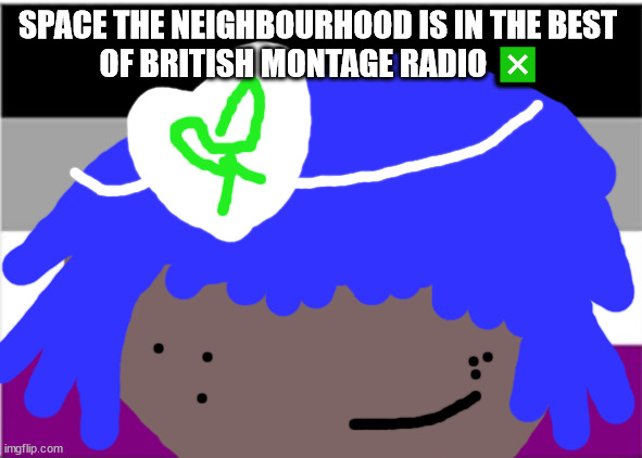No one from new order will die tomorrow | SPACE THE NEIGHBOURHOOD IS IN THE BEST 
OF BRITISH MONTAGE RADIO ❎ | image tagged in no one from linkin park will die this week | made w/ Imgflip meme maker