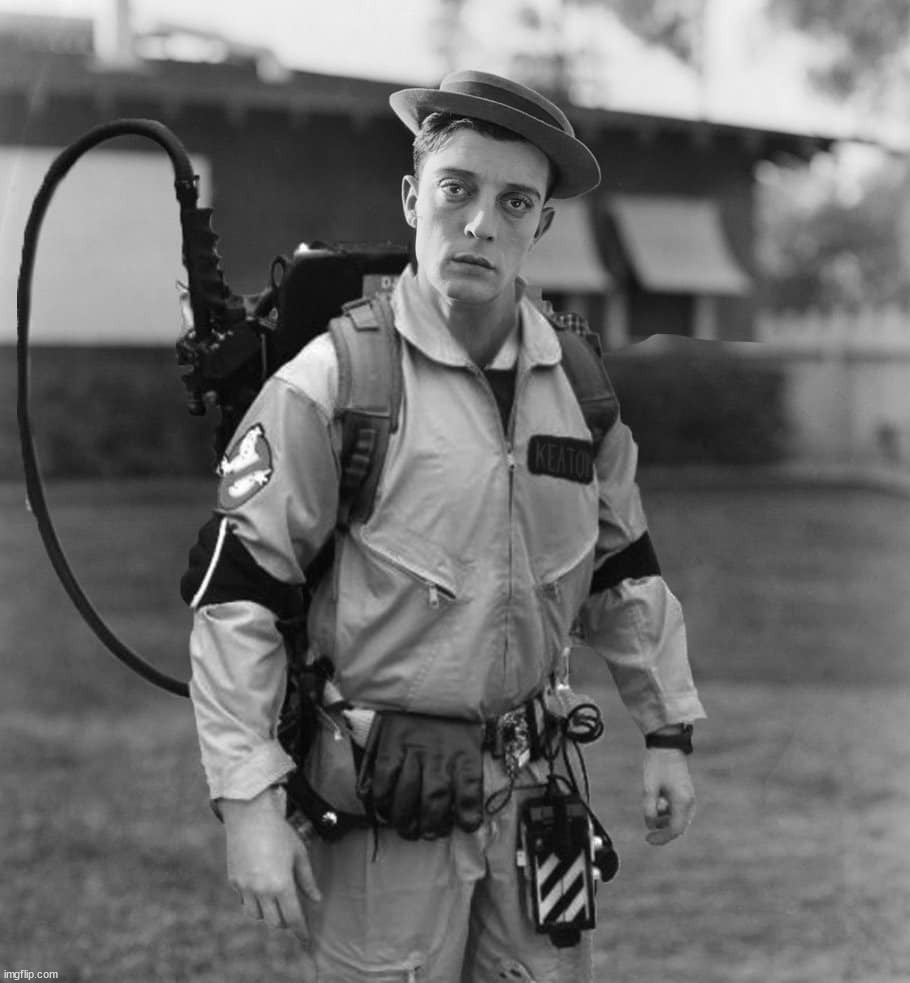 Who you gonna call? Ghost Buster Keaton | image tagged in photoshop | made w/ Imgflip meme maker