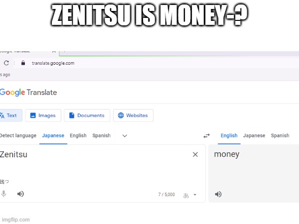 WHAT THE- | ZENITSU IS MONEY-? | image tagged in demon slayer,zenitsu | made w/ Imgflip meme maker