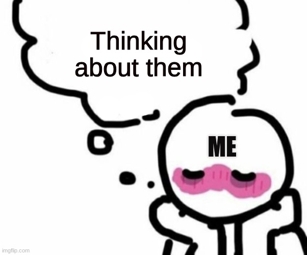 Blushing thinking about Blank Template - Imgflip