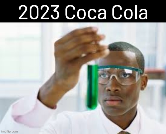 FINALLY | 2023 Coca Cola | image tagged in finally | made w/ Imgflip meme maker