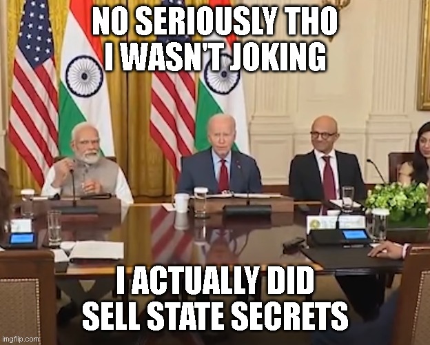 NO SERIOUSLY THO
I WASN'T JOKING; I ACTUALLY DID SELL STATE SECRETS | made w/ Imgflip meme maker