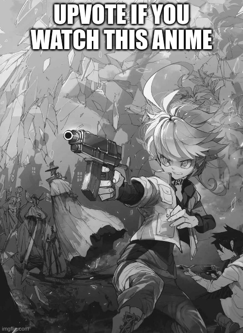 tpn | UPVOTE IF YOU WATCH THIS ANIME | made w/ Imgflip meme maker