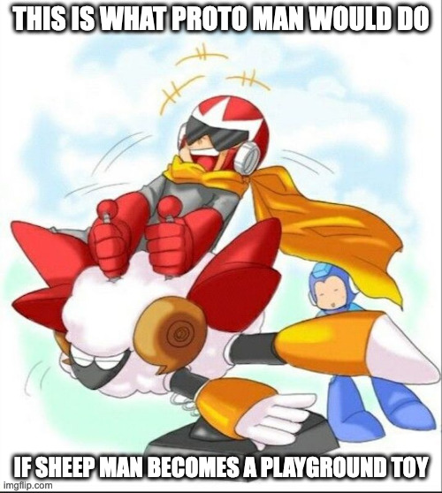 Proto Man Riding on Sheep Man | THIS IS WHAT PROTO MAN WOULD DO; IF SHEEP MAN BECOMES A PLAYGROUND TOY | image tagged in protoman,megaman,sheepman,memes | made w/ Imgflip meme maker