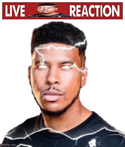 image tagged in live x reaction,lightning man | made w/ Imgflip meme maker