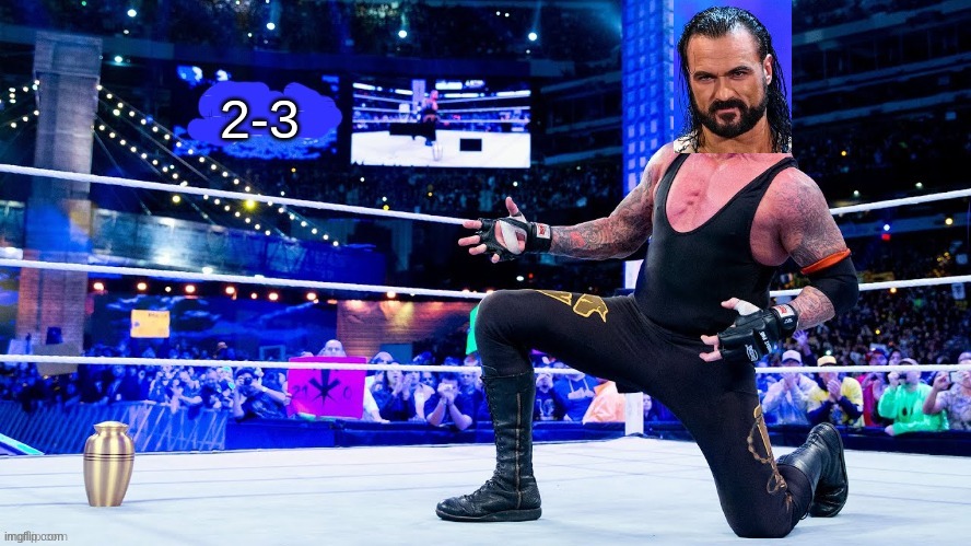 Drew McIntyre (obviously not including Battle Royals and MITB matches.) | 2-3 | image tagged in the streak | made w/ Imgflip meme maker