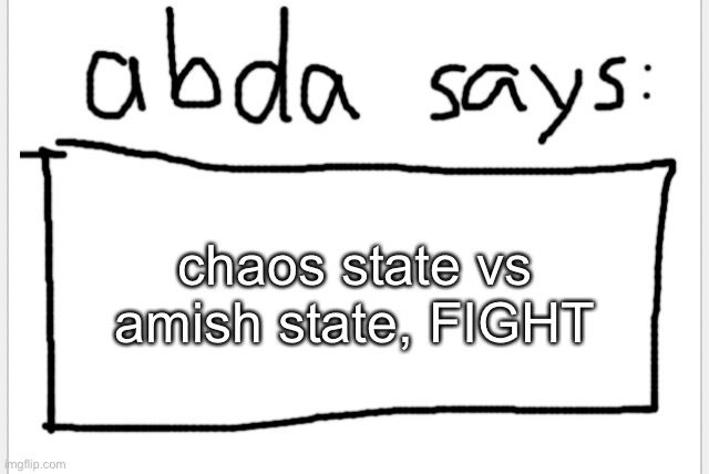 next up: fcked up water vs east coast mountains | chaos state vs amish state, FIGHT | image tagged in anotherbadlydrawnaxolotl s announcement temp | made w/ Imgflip meme maker