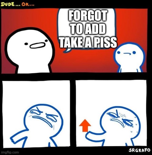 Disgusted Upvote | FORGOT TO ADD TAKE A PISS | image tagged in disgusted upvote | made w/ Imgflip meme maker
