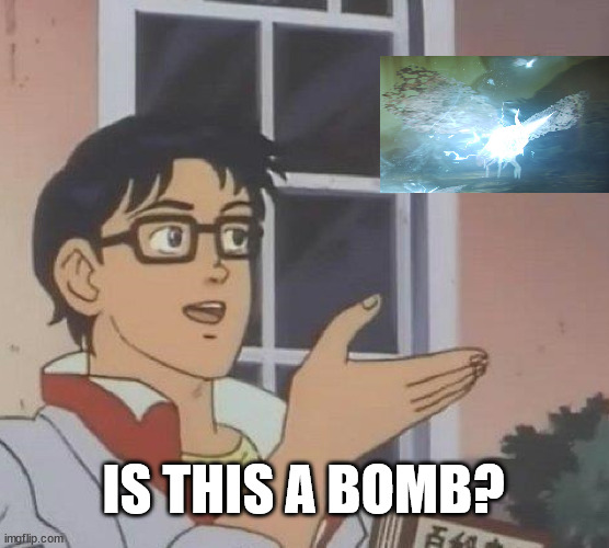 Lucent moths | IS THIS A BOMB? | image tagged in memes,is this a pigeon | made w/ Imgflip meme maker