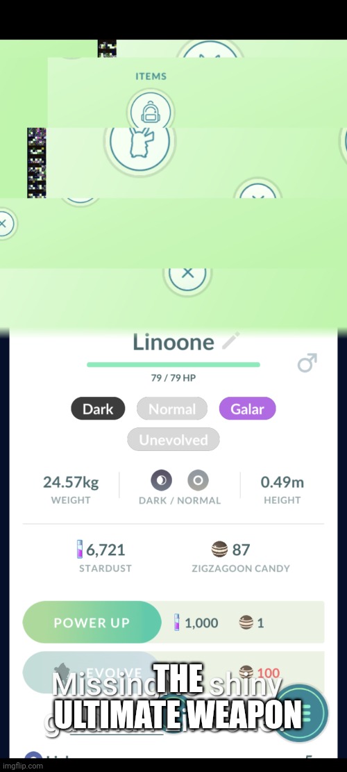 Shiny Galarian Linoone MissingNo hybrid? | THE ULTIMATE WEAPON | image tagged in shiny galarian linoone missingno hybrid | made w/ Imgflip meme maker