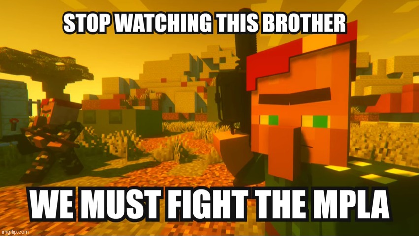 We must fight the MPLA | image tagged in we must fight the mpla | made w/ Imgflip meme maker