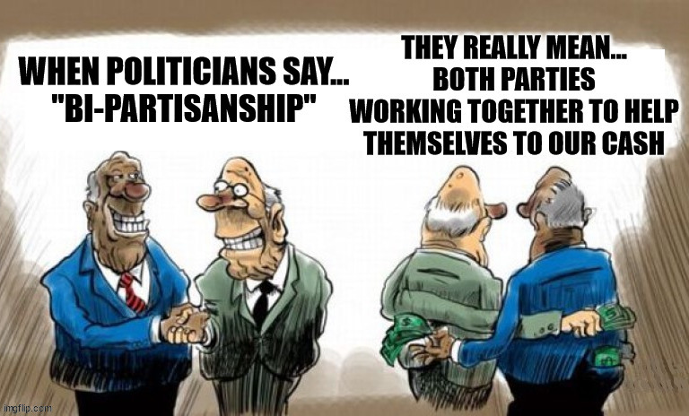 WHEN POLITICIANS SAY...
"BI_PARTISANSHIP" | image tagged in politics | made w/ Imgflip meme maker