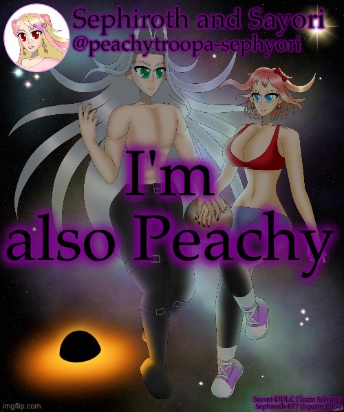 Sayori and Sephiroth | I'm also Peachy | image tagged in sayori and sephiroth | made w/ Imgflip meme maker