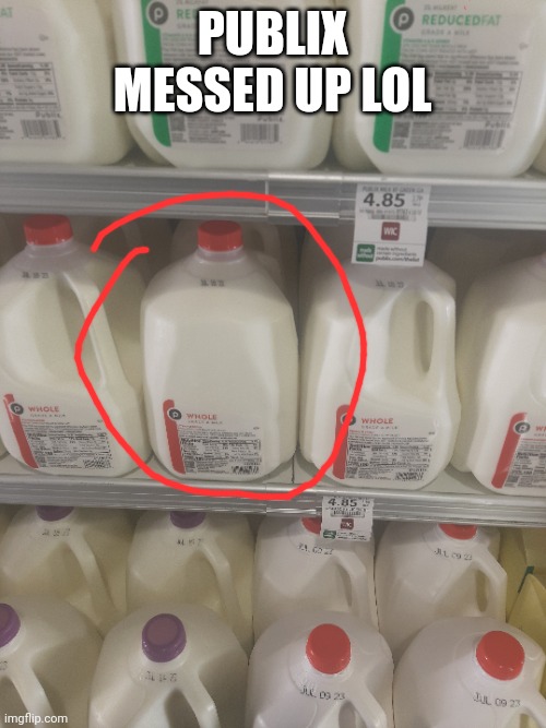 PUBLIX MESSED UP LOL | image tagged in publix,milk | made w/ Imgflip meme maker