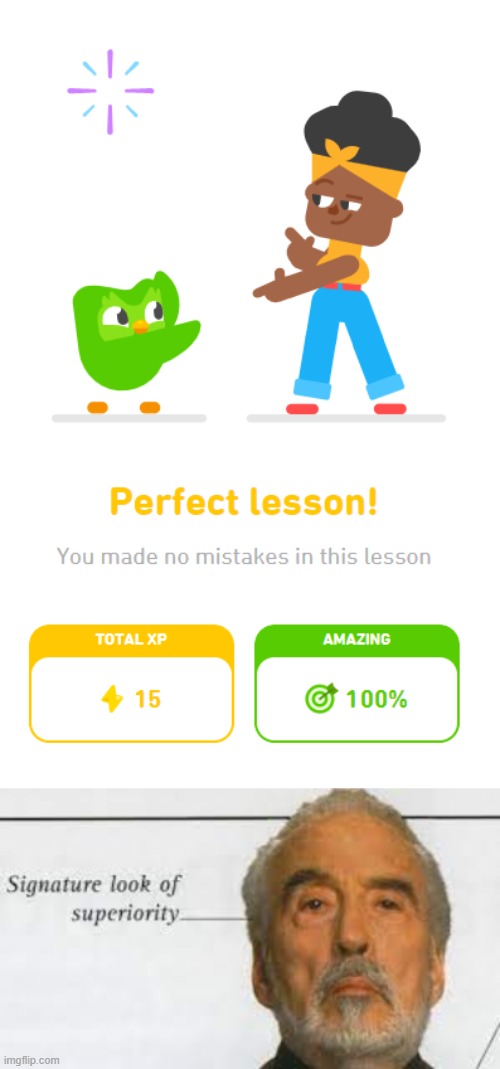 im learning russian btw | image tagged in signature look of superiority,duolingo,russian,perfect score | made w/ Imgflip meme maker