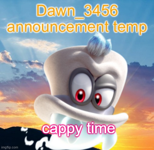 cappy time | image tagged in cappy,mario | made w/ Imgflip meme maker