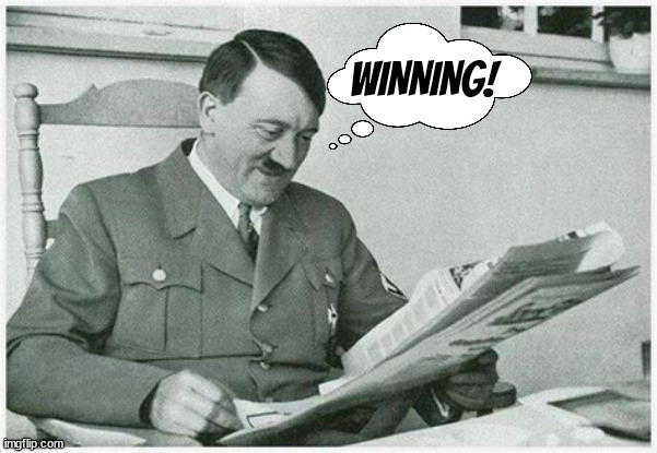 Hitler | WINNING! | image tagged in donald trump | made w/ Imgflip meme maker