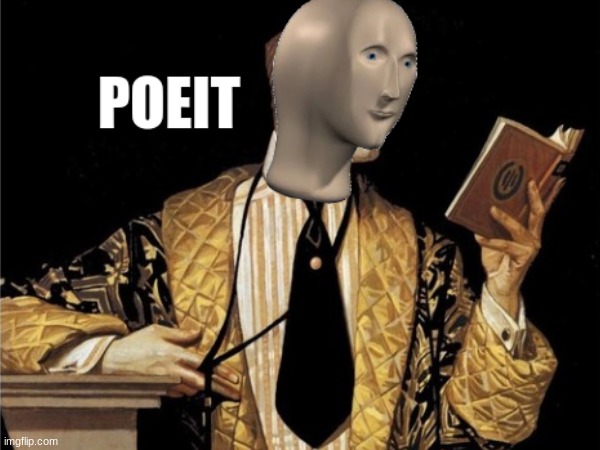 image tagged in poet | made w/ Imgflip meme maker