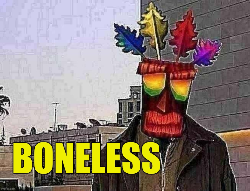 BONELESS | made w/ Imgflip meme maker