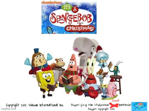 Düşyeri × Nickelodeon It's Spongebob Chirstmas! | Tescili | image tagged in turkey,nickelodeon,spongebob squarepants,blank white template,chirstmas | made w/ Imgflip meme maker