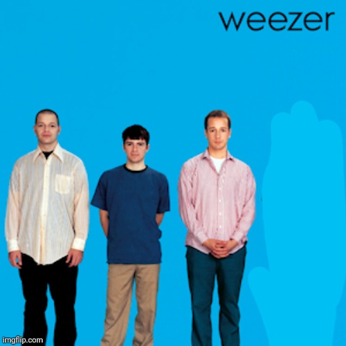 weezer | image tagged in weezer | made w/ Imgflip meme maker