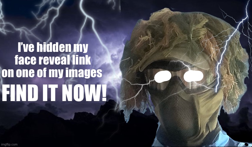 floor funni lightning man | I’ve hidden my face reveal link on one of my images; FIND IT NOW! | image tagged in floor funni lightning man | made w/ Imgflip meme maker