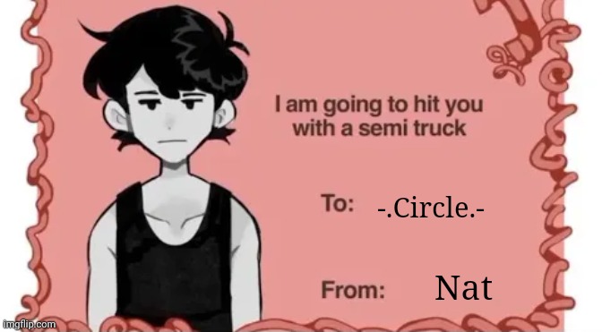 Greetings | -.Circle.- Nat | image tagged in greetings | made w/ Imgflip meme maker