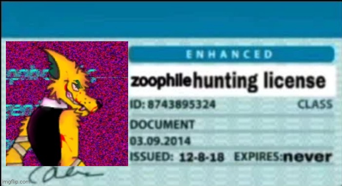 Zoophile hunting license | image tagged in zoophile hunting license | made w/ Imgflip meme maker