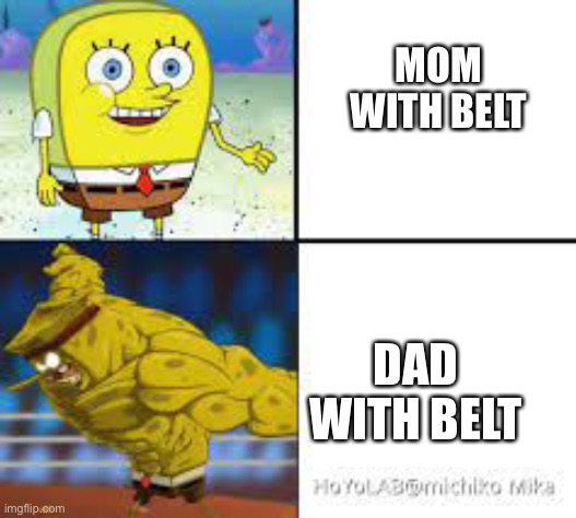 Remember kids listen to your parents | MOM WITH BELT; DAD WITH BELT | image tagged in funnyz,belt spanking,goofy ahh,ohio | made w/ Imgflip meme maker