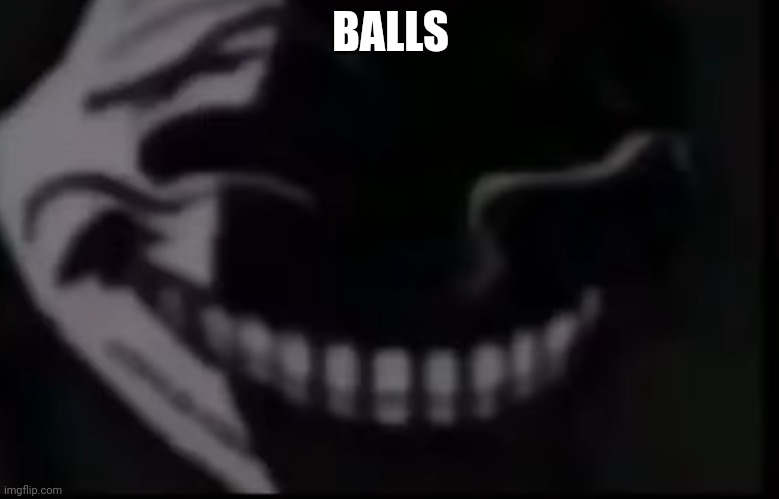 Phase 13 | BALLS | image tagged in phase 13 | made w/ Imgflip meme maker