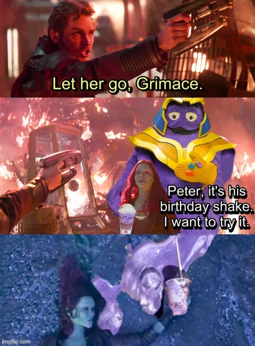 Let Her Go Grimmace | image tagged in thanos,starlord | made w/ Imgflip meme maker