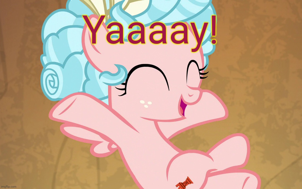 Cute Cozy Glow (MLP) | Yaaaay! | image tagged in cute cozy glow mlp | made w/ Imgflip meme maker