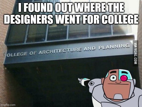 I FOUND OUT WHERE THE DESIGNERS WENT FOR COLLEGE | made w/ Imgflip meme maker