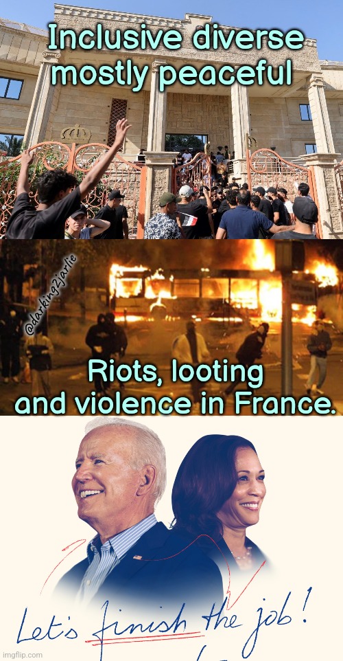 France has fallen. America is falling. | Inclusive diverse mostly peaceful; @darking2jarlie; Riots, looting and violence in France. | image tagged in france,america,criminals,liberal logic,liberals,biden | made w/ Imgflip meme maker