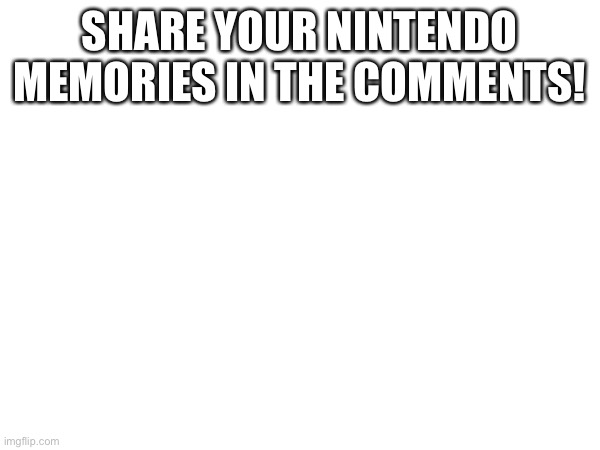 As a celebration for earning 5K: | SHARE YOUR NINTENDO MEMORIES IN THE COMMENTS! | image tagged in celebration,nintendo | made w/ Imgflip meme maker