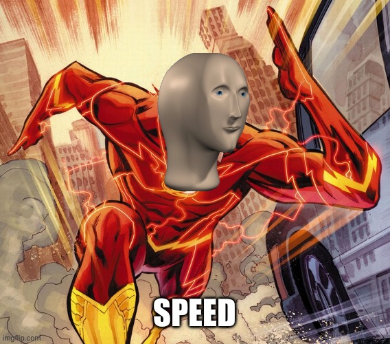 The Flash | SPEED | image tagged in the flash | made w/ Imgflip meme maker