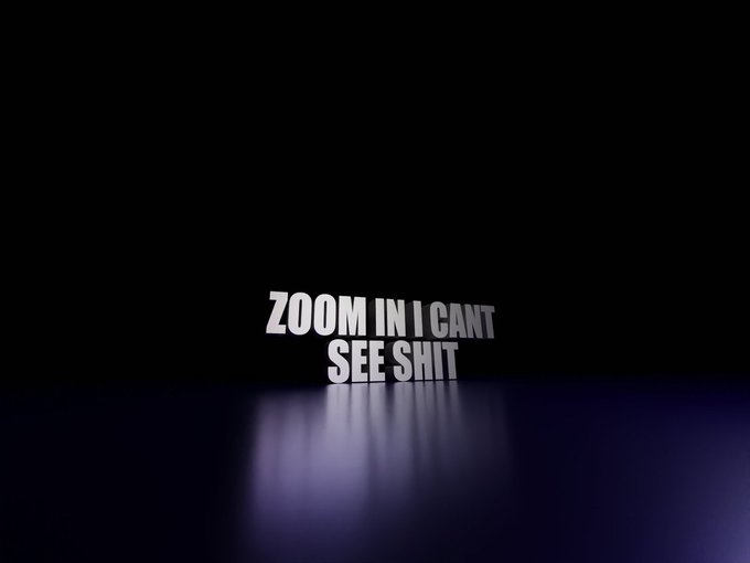 Zoom in I can’t see shit Blank Meme Template