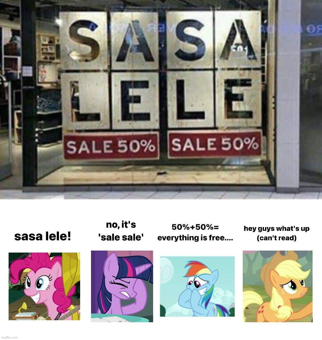 Sa Sa Le Le | image tagged in my little pony,you had one job,memes,funny | made w/ Imgflip meme maker