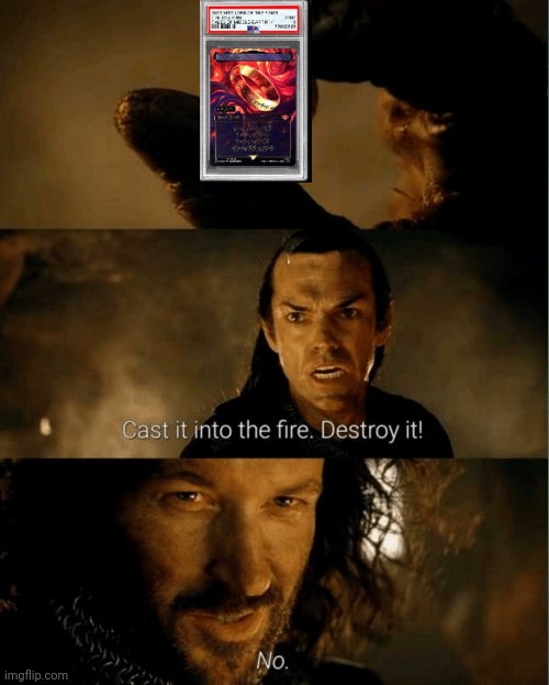 Cast it in the fire | image tagged in cast it in the fire | made w/ Imgflip meme maker