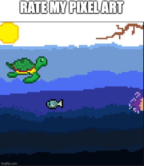 Just finished, no hate please | RATE MY PIXEL ART | image tagged in pixel art,sea life | made w/ Imgflip meme maker