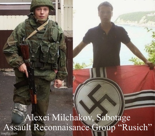 Alexei Milchakov, Sabotage Assault Reconnaissance Group “Rusich” | made w/ Imgflip meme maker