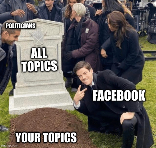 supress much? | POLITICIANS; ALL TOPICS; FACEBOOK; YOUR TOPICS | image tagged in grant gustin over grave | made w/ Imgflip meme maker