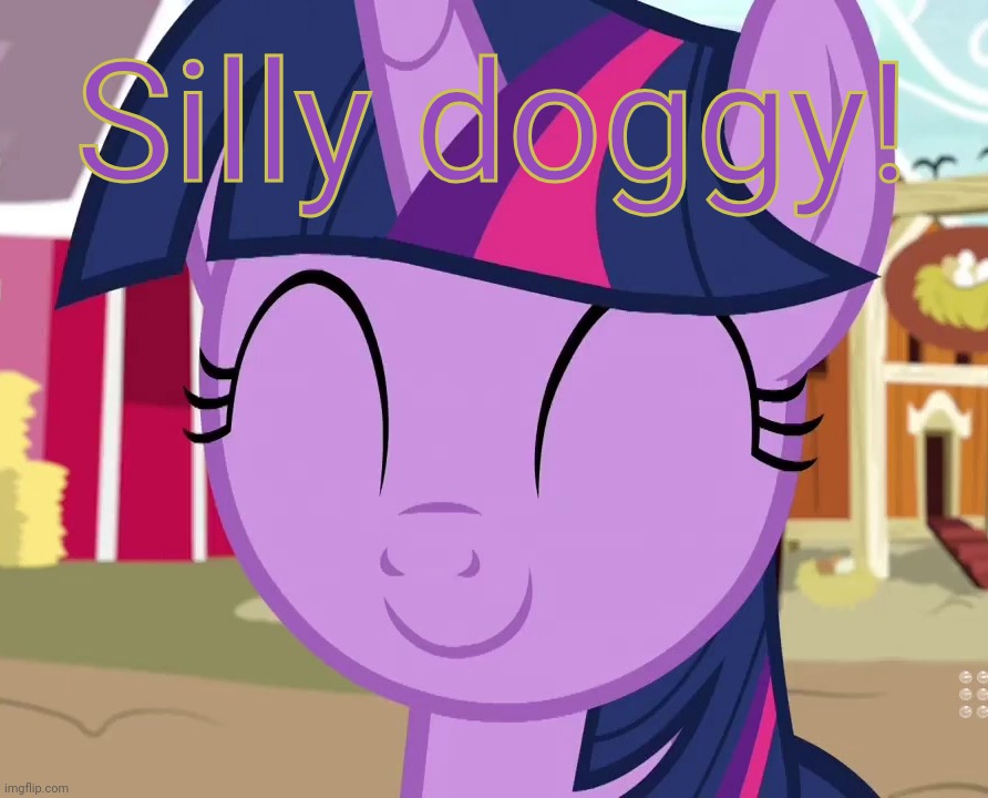 Happy Twilight (MLP) | Silly doggy! | image tagged in happy twilight mlp | made w/ Imgflip meme maker