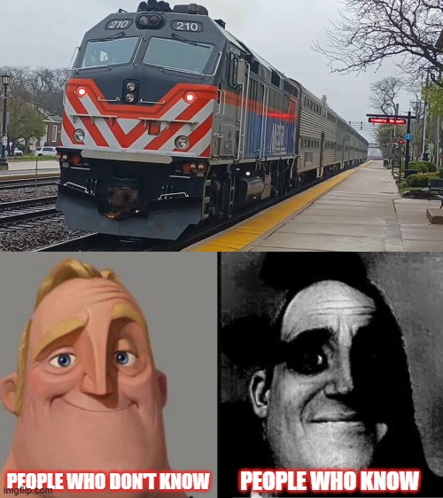 Twotenny | PEOPLE WHO DON'T KNOW; PEOPLE WHO KNOW | image tagged in traumatized mr incredible,railroad,railfan | made w/ Imgflip meme maker
